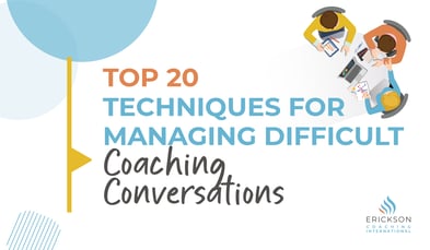 Top 20 Techniques for Managing Difficult Coaching Conversations downloadable