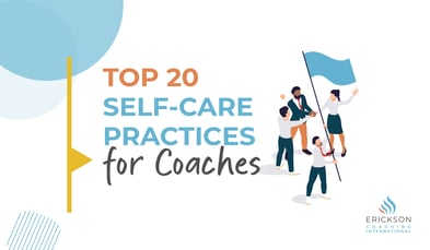 Top 20 Self-Care Practices for Coaches - Downloadable