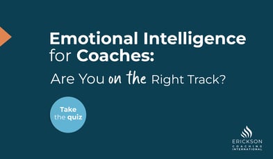 Emotional Intelligence for Coaches: Are You on the Right Track?