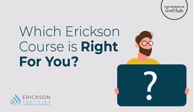 Which Erickson Course Is Right For You Downloadable