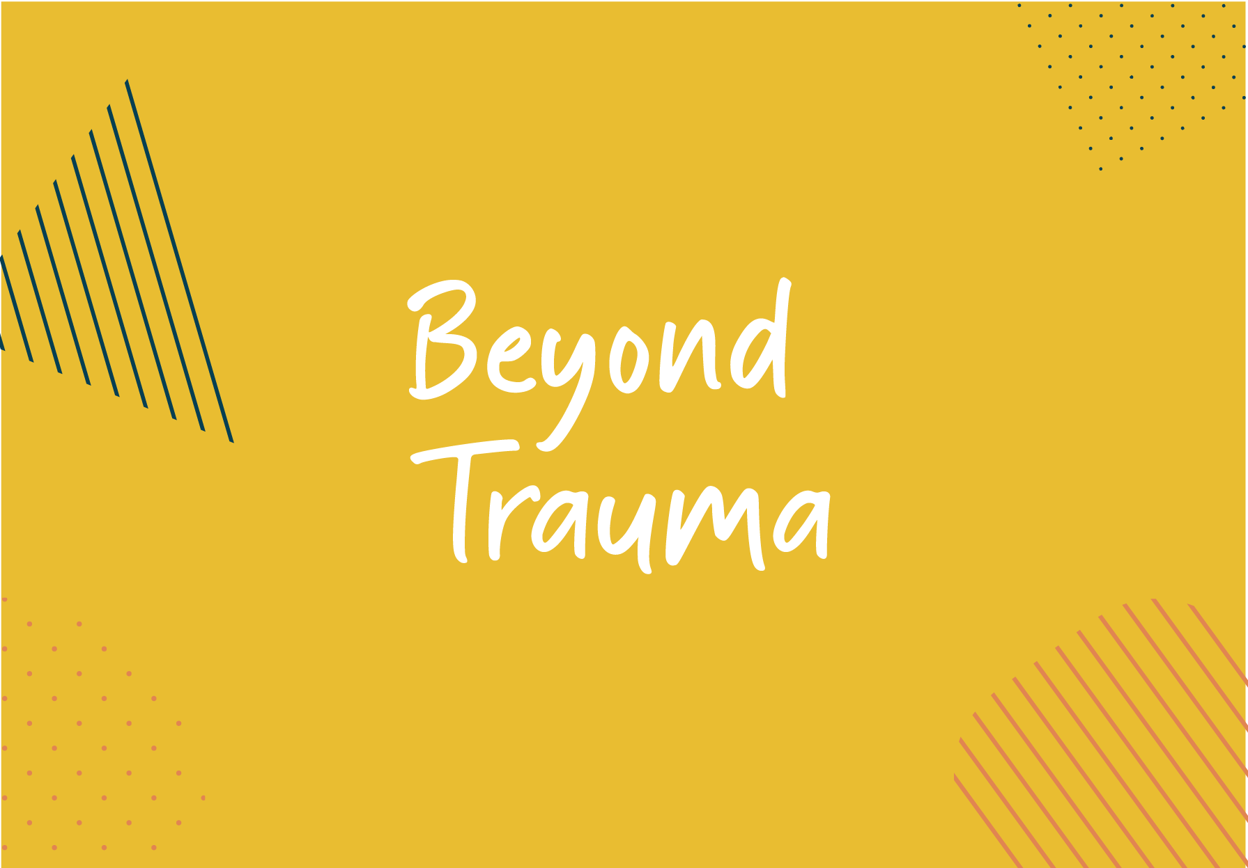 Beyond Trauma Course Introduction